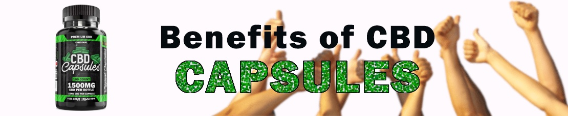 Benefits of CBD Capsules