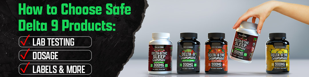 How to Choose Safe Delta 9 Products