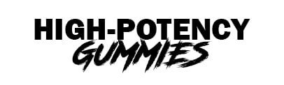 High Potency Gummies