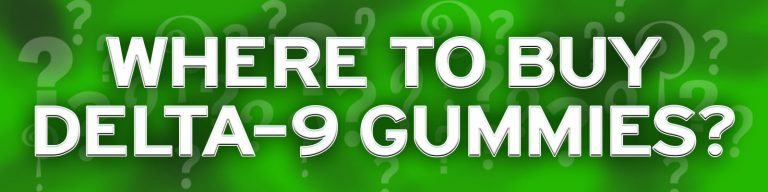 Where to Buy Delta 9 Gummies